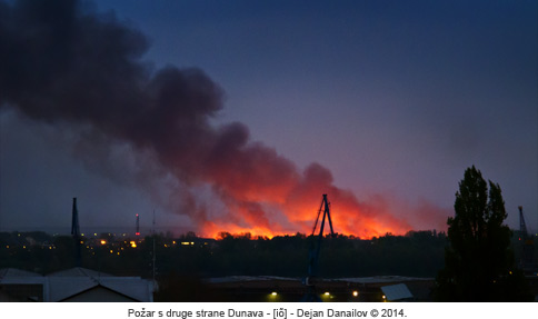 Požar s druge strane Dunava - [iõ] - Dejan Danailov © 2014. 